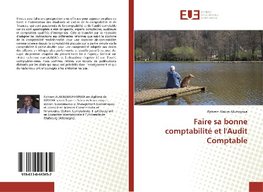 Faire sa bonne comptabilité et l'Audit Comptable