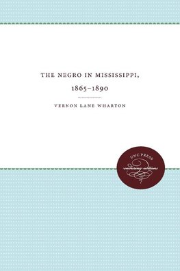 The Negro in Mississippi, 1865-1890