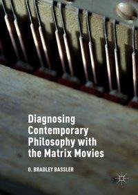 Diagnosing Contemporary Philosophy with the Matrix Movies