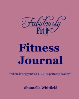 Fabulously Fit Fitness Journal