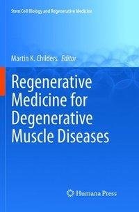 Regenerative Medicine for Degenerative Muscle Diseases