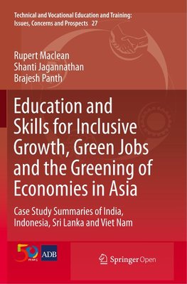 Education and Skills for Inclusive Growth, Green Jobs and the Greening of Economies in Asia