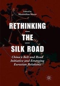 Rethinking the Silk Road