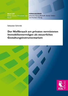 Der Nießbrauch am privaten vermieteten Immobilienvermögen als steuerliches Gestaltungsinstrumentarium