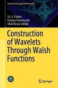 Construction of Wavelets through Walsh Functions