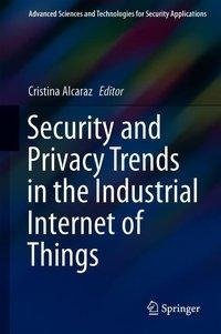 Security and Privacy Trends in the Industrial Internet of Things