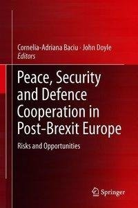 Peace, Security and Defence Cooperation in Post-Brexit Europe