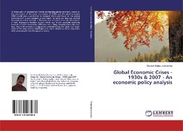 Global Economic Crises - 1930s & 2007 - An economic policy analysis