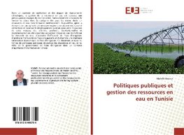 Politiques publiques et gestion des ressources en eau en Tunisie