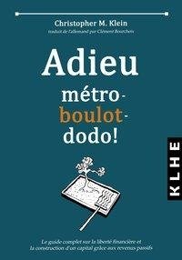 Adieu métro - boulot - dodo !