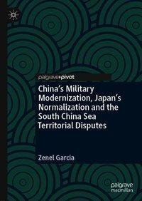 China's Military Modernization, Japan's Normalization and the South China Sea Territorial Disputes