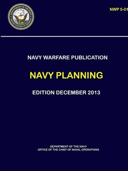 Navy Warfare Publication - Navy Planning (NWP 5-01)