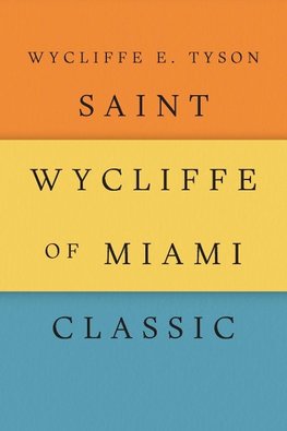 Saint Wycliffe of Miami Classic