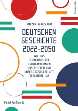 Kurzer Abriss der deutschen Geschichte 2022-2050