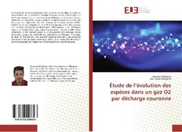 Étude de l'évolution des espèces dans un gaz O2 par décharge couronne