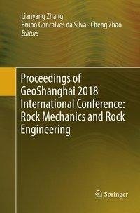 Proceedings of GeoShanghai 2018 International Conference: Rock Mechanics and Rock Engineering