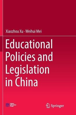 Educational Policies and Legislation in China