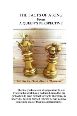 The Facts Of  King From A Queen's Perspective