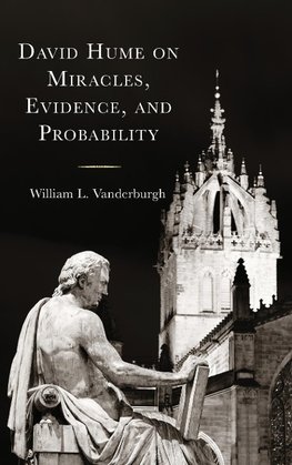 David Hume on Miracles, Evidence, and Probability