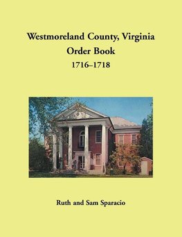 Westmoreland County, Virginia Order Book, 1716-1718