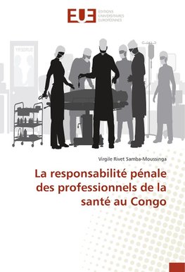 La responsabilité pénale des professionnels de la santé au Congo