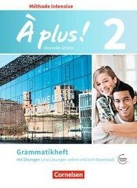 À plus ! Méthode intensive Band 2 - Grammatikheft