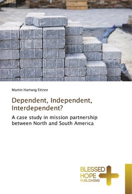 Dependent, Independent, Interdependent?