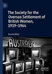 The Society for the Oversea Settlement of British Women, 1919-1964