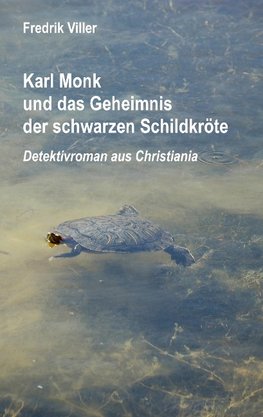 Karl Monk und das Geheimnis der schwarzen Schildkröte