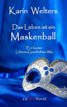 Das Leben ist ein Maskenball