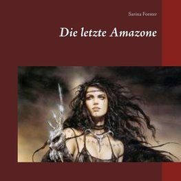 Die letzte Amazone