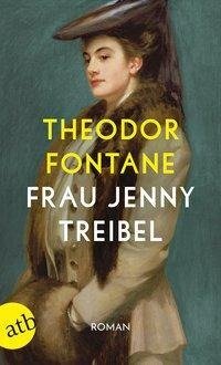 Frau Jenny Treibel oder Wo sich Herz zum Herzen findt