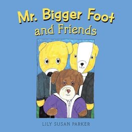 Mr. Bigger Foot and Friends