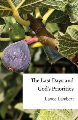 The Last Days and God's Priorities