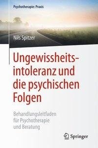 Ungewissheitsintoleranz und die psychischen Folgen