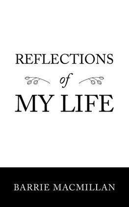 Reflections of My Life