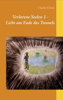 Verlorene Seelen 1 - Licht am Ende des Tunnels