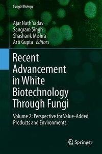 Recent Advancement in White Biotechnology Through Fungi