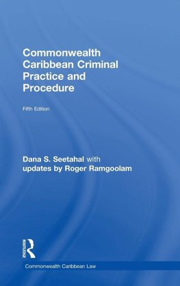 Commonwealth Caribbean Criminal Practice and Procedure