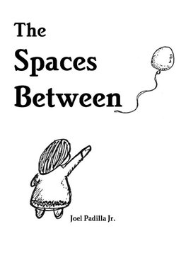 The Spaces Between