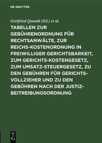 Tabellen zur Gebührenordnung für Rechtsanwälte, zur Reichskostenordnung in freiwilliger Gerichtsbarkeit, zum Gerichtskostengesetz, zum Umsatzsteuergesetz, zu den Gebühren für Gerichtsvollzieher und zu den Gebühren nach der Justizbeitreibungsordnung