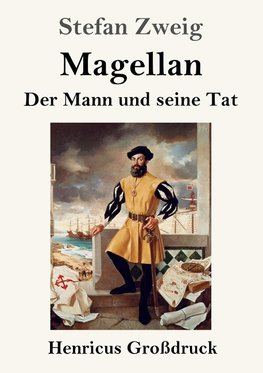 Magellan: Der Mann und seine Tat (Großdruck)