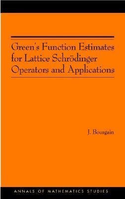 Green's Function Estimates for Lattice Schrödinger Operators and Applications. (AM-158)