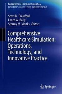 Comprehensive Healthcare Simulation:  Operations, Technology