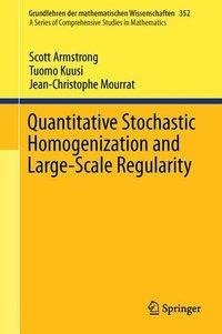 Quantitative Stochastic Homogenization and Large-Scale Regularity