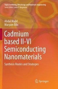 Cadmium based II-VI Semiconducting Nanomaterials