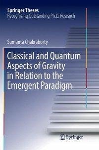 Classical and Quantum Aspects of Gravity in Relation to the Emergent Paradigm