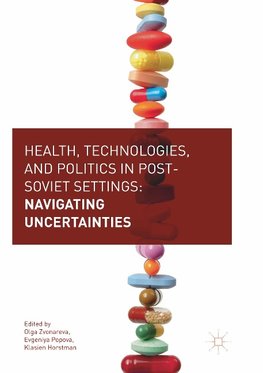 Health, Technologies, and Politics in Post-Soviet Settings