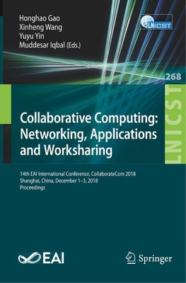 Collaborative Computing: Networking, Applications and Worksharing