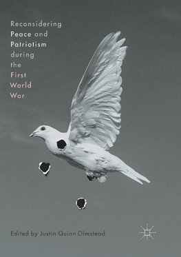 Reconsidering Peace and Patriotism during the First World War